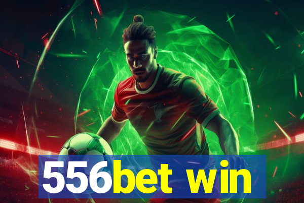 556bet win